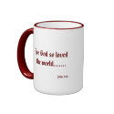 For God so loved the world......., John 3:16 Mug by EveryThingCreative For God so loved the world......., John 3:16 Mug