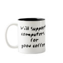 ... for good coffee Mug