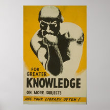 For Greater Knowledge - Visit your Local Library Posters