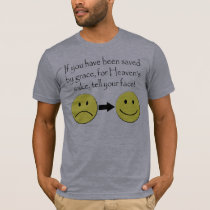 For Heaven's Sake Tell Your Face t-shirts