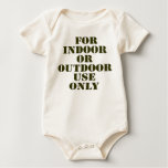 For Indoor Or Outdoor Use Only Shirts