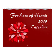For Love of Hearts 2013 Calendar calendars