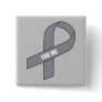 For Me (Gray / Silver Awareness Ribbon) Buttons