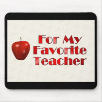For My Favorite Teacher mousepads