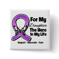For My Hero My Daughter - Purple Ribbon Awareness Button