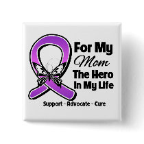 For My Hero My Mom- Purple Ribbon Awareness Buttons