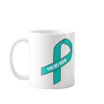For My Mom (Teal Ribbon) Coffee Mugs
