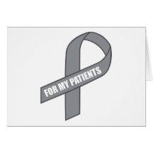 For My Patients (Gray / Silver Awareness Ribbon) Card