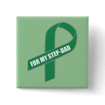 For My Step-Dad (Green Ribbon) Buttons
