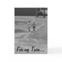 For my Twin... blank card