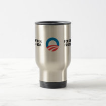 FOR OBAMA THEN. FOR OBAMA NOW. mugs