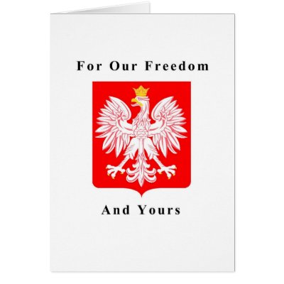 For Our Freedom And Yours Card by Polonia