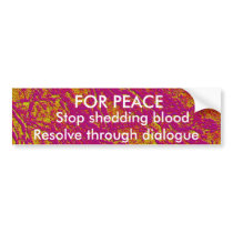 FOR PEACE Resolve through dialogue bumper stickers by doonagiri FOR PEACE Resolve through dialogue bumper stickers