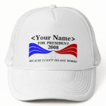 ... for President Template Trucker Hats