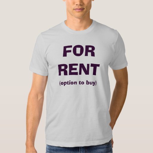 For Rent T Shirt Zazzle