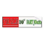 For Sale: 10 cent Fart Jokes  Bumper Sticker