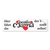 For the best mummy… bumper sticker