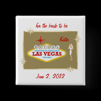 for the bride to be Shower In Fabulous Las Vegas B buttons