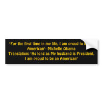 "For the first time in my life, I am proud to b... bumper stickers by jenniekurono "For the first time in my life, I am proud to b... bumper stickers