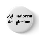 For the greater glory of God Buttons