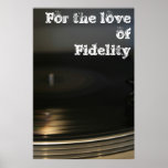 For the Love of Fidelity Phonograph Poster