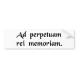 For the perpetual remembrance of the thing bumper sticker