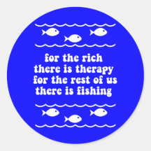 For the rich there is therapy round stickers