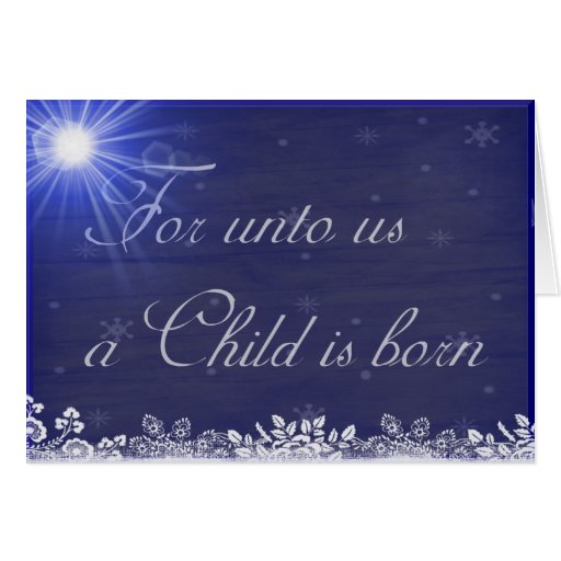 For Unto Us A Child Is Born Christmas Card 
