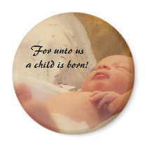 For unto us a child is born! magnets