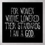 For Women Who've Lowered Their Standards posters