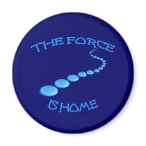 Force is Home Frisbee Magnet