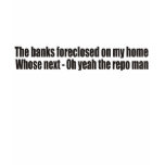 Foreclosure &amp; The Repo Man T-shirt