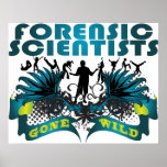 Forensic Scientists Gone Wild Posters