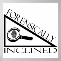 Forensically Inclined Print