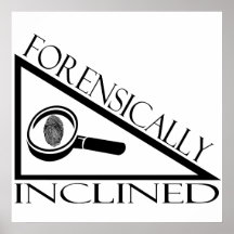 Forensically Inclined Print