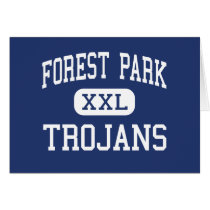 Forest Park - TROJANS - High - Beaumont Texas Greeting Card