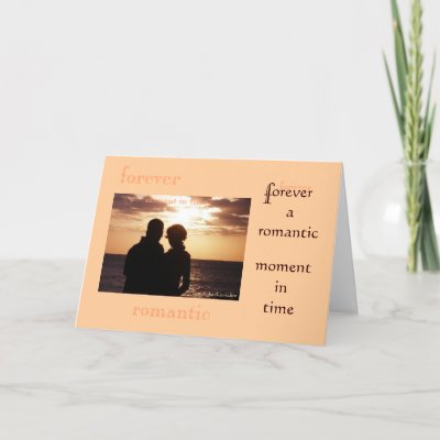 Forever A Romantic Moment In Time - Valentines card