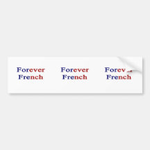Forever French Bumper Sticker