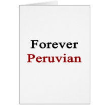 Forever Peruvian Card