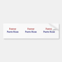 Forever Puerto Rican Bumper Stickers