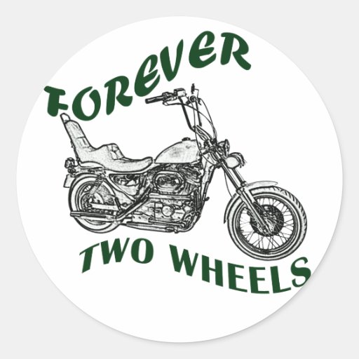 Forever Two Wheels Biker Classic Round Sticker Zazzle