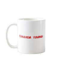 Forever Young Coffee Mug