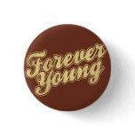 Forever Young Retro Flair Pinback buttons