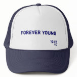 Forever Young Trucker Hat