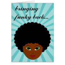 Forget being sexy; I'm bringing back the funk! Greeting Cards