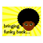 Forget being sexy; I'm bringing back the funk! Postcards