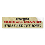 Forget Hope and Change bumper stickers