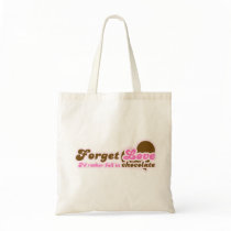 Forget Love, I'd Rather fall in Chocolate Tote Bags