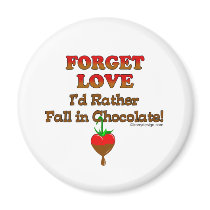 Forget love - I'd rather fall in chocolate magnets