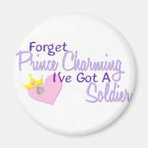 Forget Prince Charming - Soldier Fridge Magnet